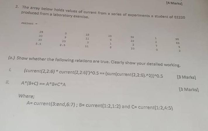  [4 Marks] 2. The array below holds values of current from