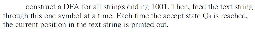  Construct a DFA for all strings ending 1001. Then, feed the