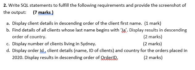 the CLIENT and ORDER tables: CLIENT Clientid 1 2 3 LastName Jason