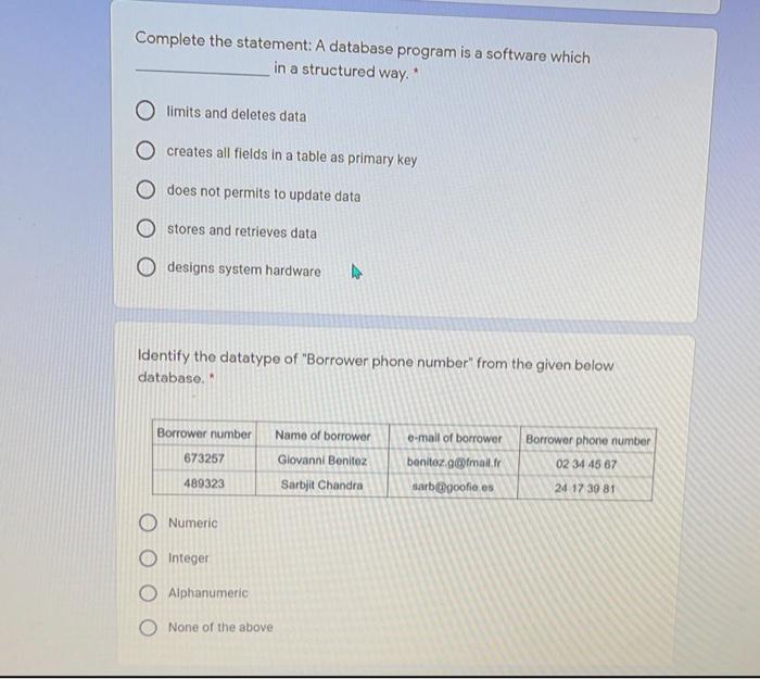  Complete the statement: A database program is a software which in