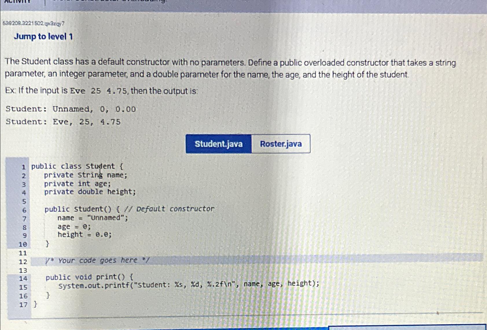  Jump to level 1 The Student class has a default constructor