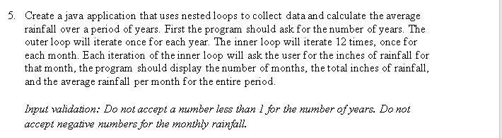  5. Create a java application that uses nested loops to collect