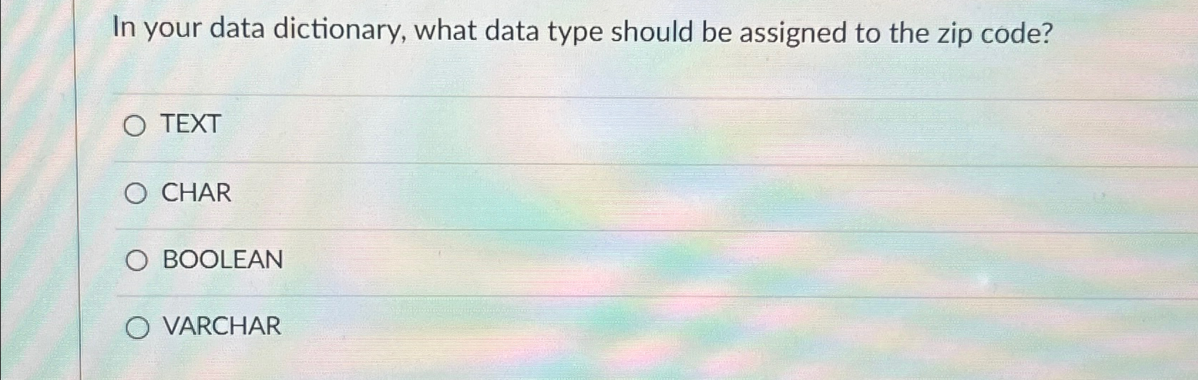  In your data dictionary, what data type should be assigned to