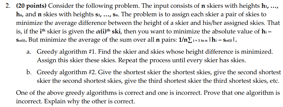  2. (20 points) Consider the following problem. The input consists of