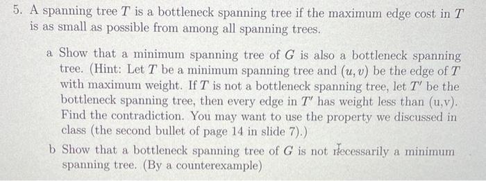  5. A spanning tree T is a bottleneck spanning tree if
