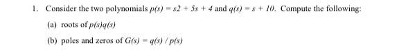 In Matlab please do this problem and show the code. 1. Consider