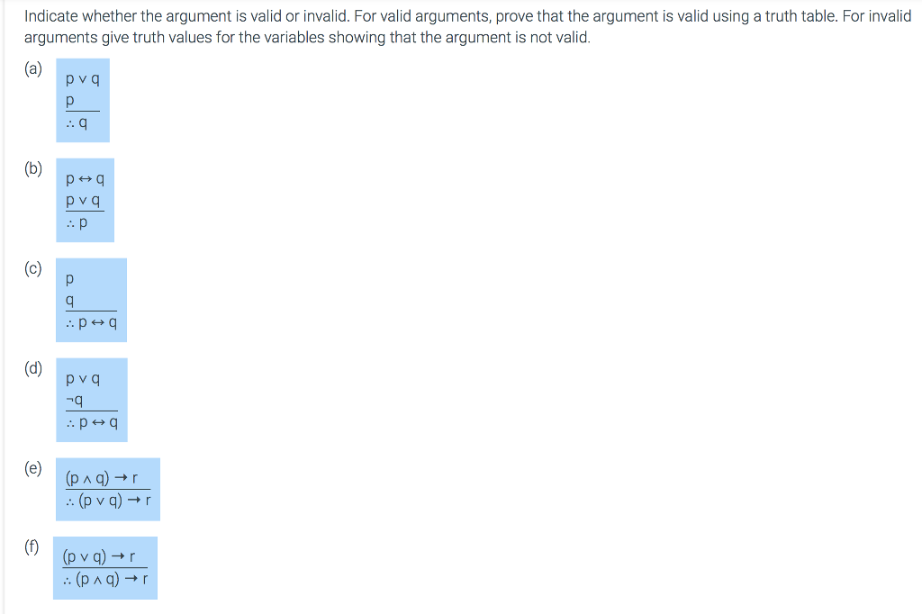  Indicate whether the argument is valid or invalid. For valid arguments,