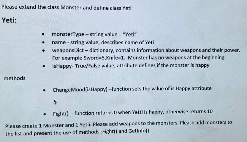 Please solve in Python: Please extend the class Monster and define class