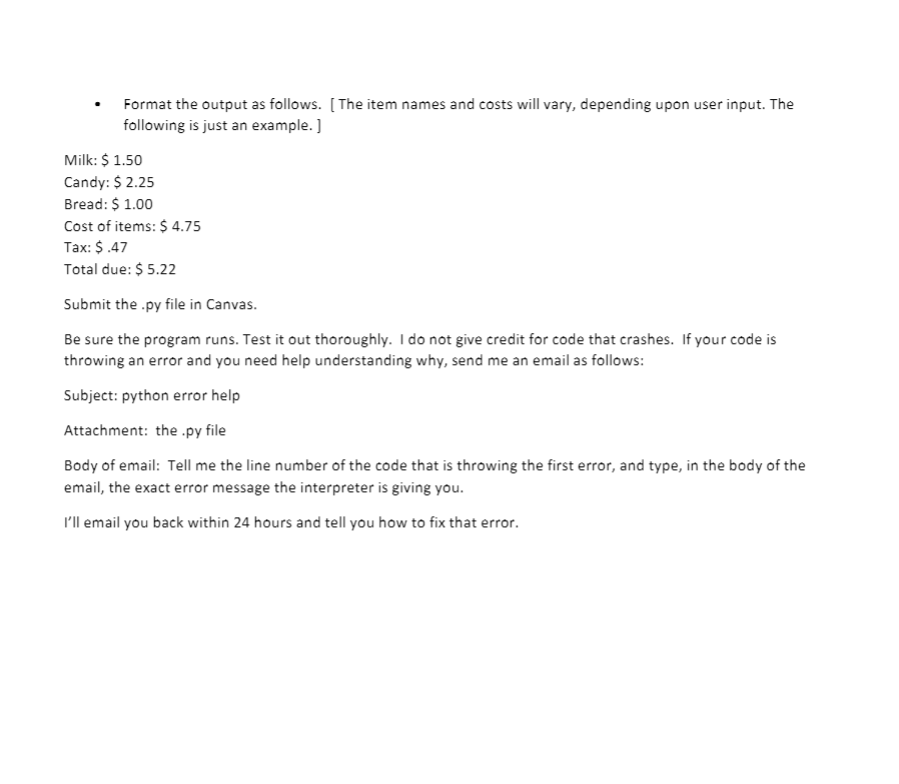 input 3. Do calculations. 4. Output what is required Grocery Store Receipt