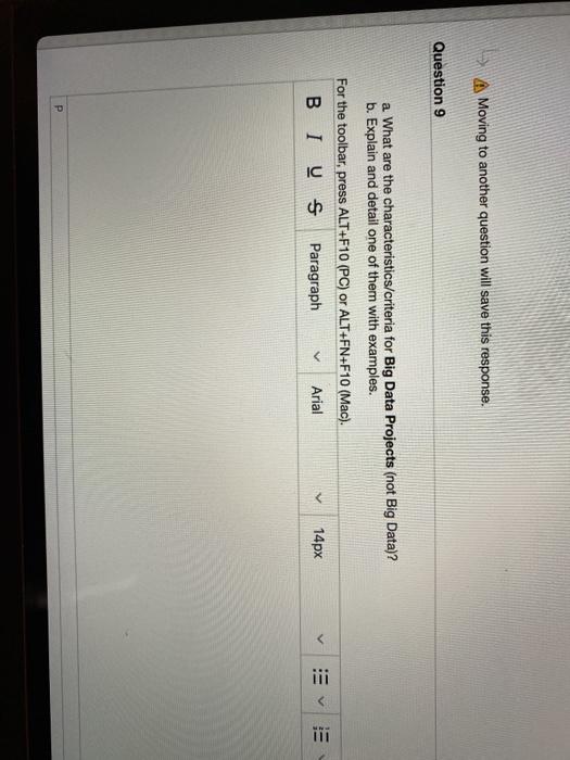  A Moving to another question will save this response. Question 9