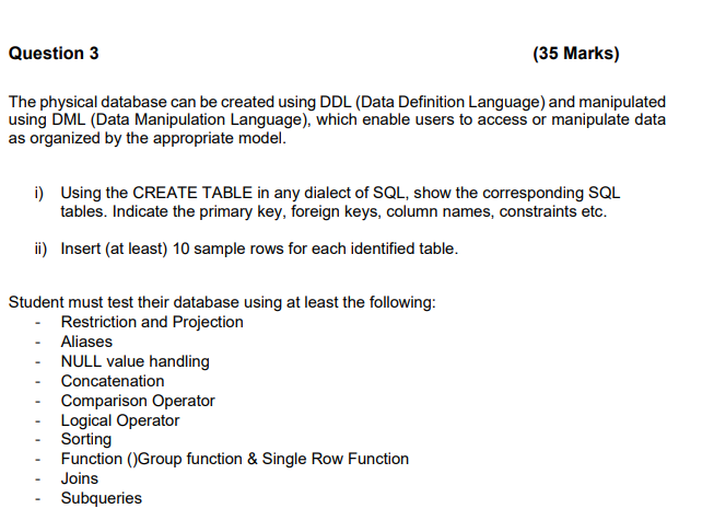  Question 3 (35 Marks) The physical database can be created using