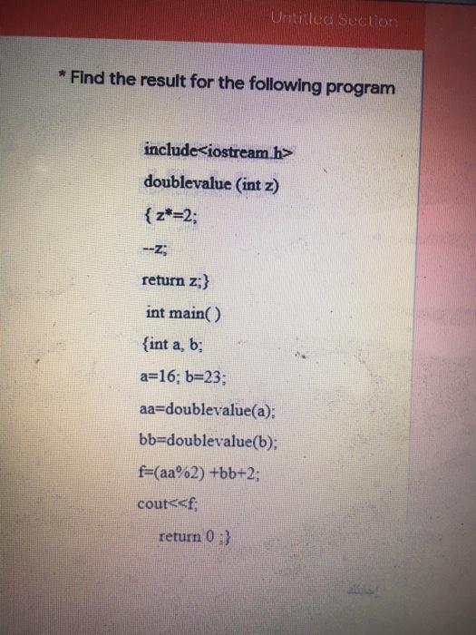  i need the solution in 30 min Untitled Section * Find