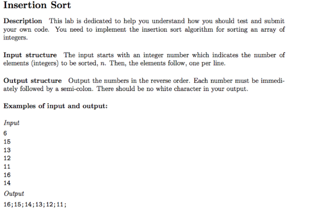 Please help with this insertion sort USING C++ and also Compile your