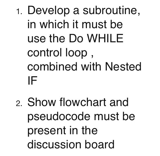  1. Develop a subroutine, in which it must be use the