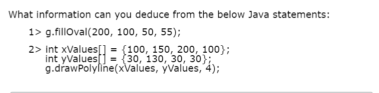 What information can you deduce from the below Java statements: 1>