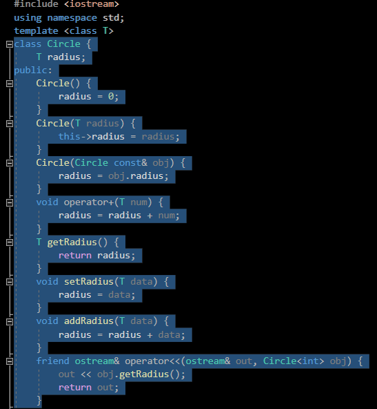 ADD COMMENTS ADD COMMENTS class Circle { T radius; public: Circle() {