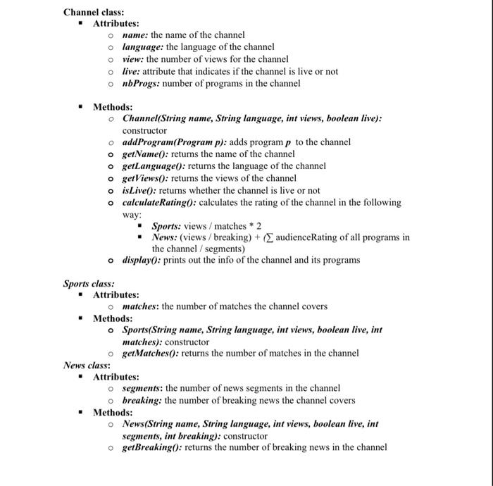 just use import java.util.Scanner; Group name: String Program - audienceRating: double channels