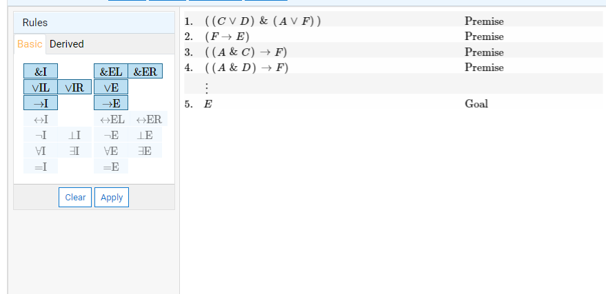 Complete the following derivation: Rules Basic Derived 1. ((CVD) & (AVF)) 2.