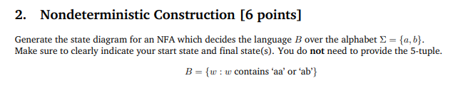  Nondeterministic Construction [6 points] Generate the state diagram for an NFA