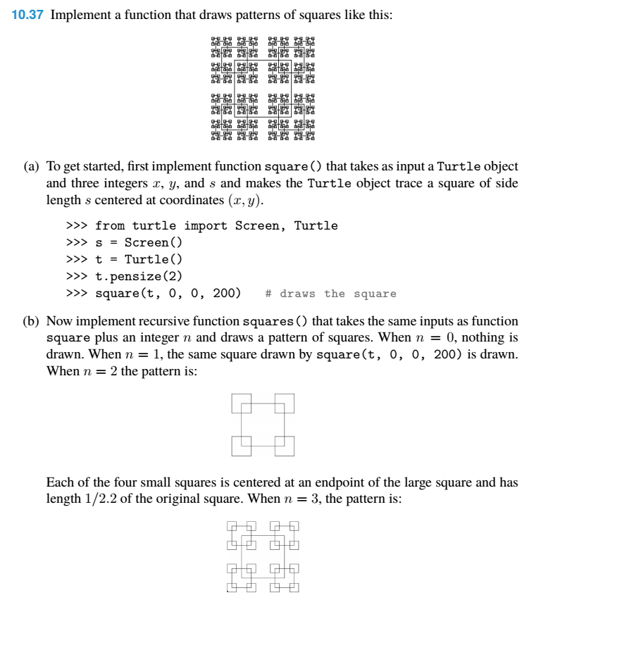 Using Python 10.37 Implement a function that draws patterns of squares like