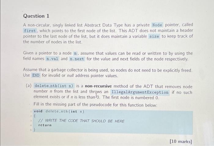 Question 1 A non-circular, singly linked list Abstract Data Type has