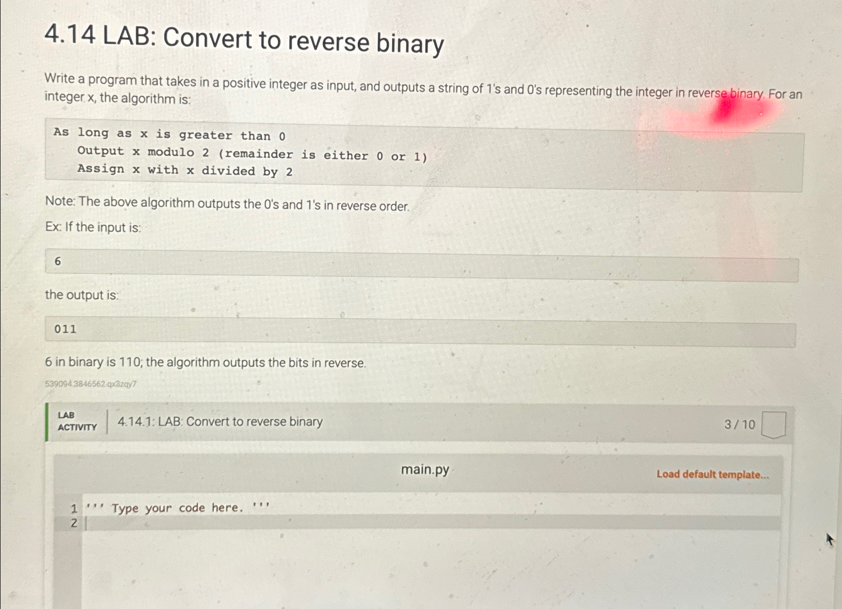  4.14 LAB: Convert to reverse binary Write a program that takes