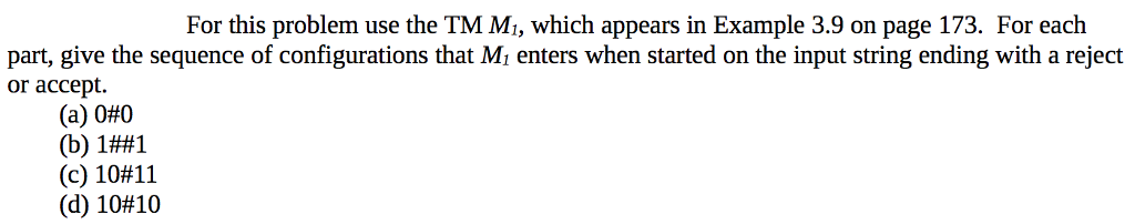 TM M1: For this problem use the TM Mi, which appears in