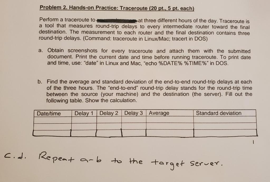  Problem 2. Hands-on Practice: Traceroute (20 pt., 5 pt. each) Perform