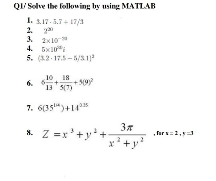 solve please .. Q1/ Solve the following by using MATLAB 1.