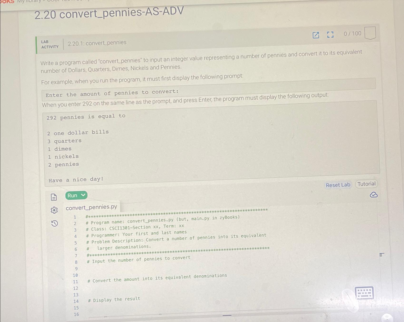  2.20 convert_pennies-AS-ADV LAB 2.20.1: convert pennies ACTIVITY Write a program called