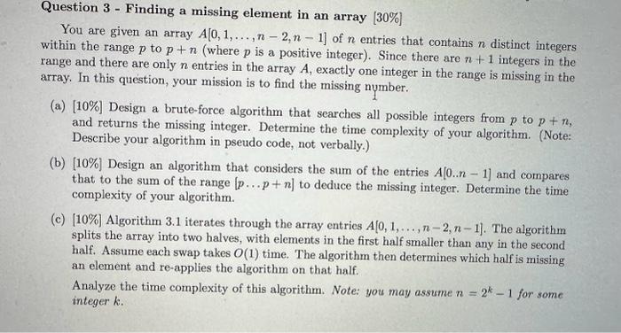  Question 3 - Finding a missing element in an array [30\%]