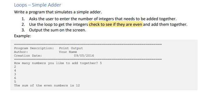  Loops - Simple Adder Write a program that simulates a simple