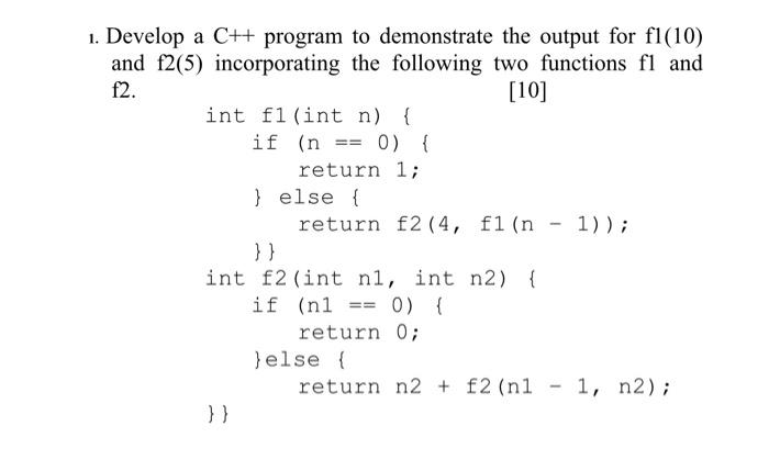 please solve the question .. 1. Develop a C++ program to demonstrate