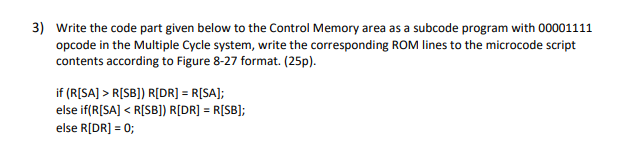  3) Write the code part given below to the Control Memory
