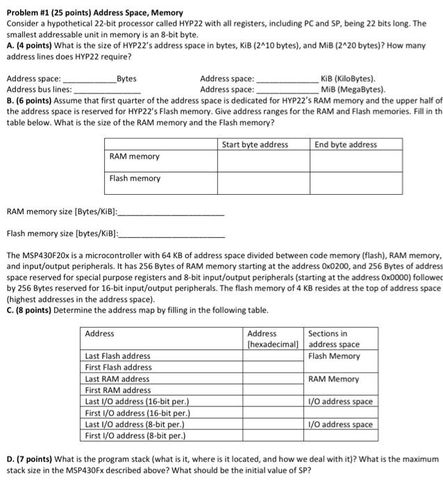  Problem #1 (25 points) Address Space, Memory Consider a hypothetical 22-bit