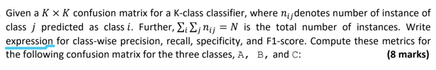  Given a KK confusion matrix for a K-class classifier, where nij