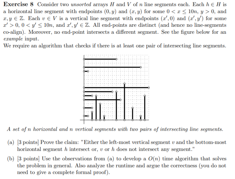 For 8 b) Exercise 8 Consider two unsorted arrays H and V