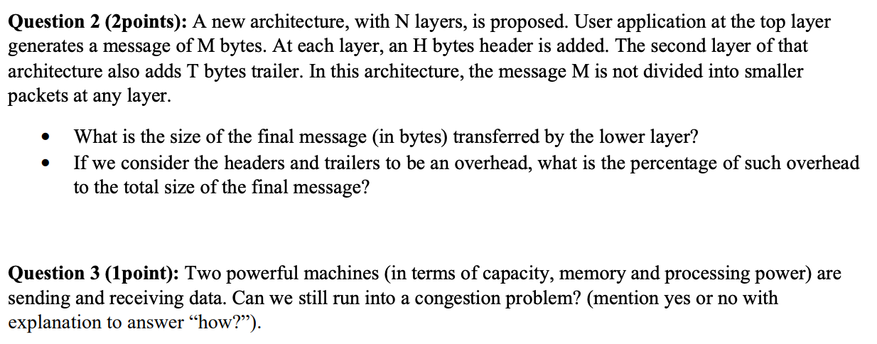 please answer this asap Question 2 (2points): A new architecture, with N