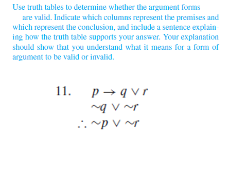  Use truth tables to determine whether the argument forms are valid.