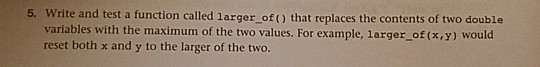  write in C. Thank you 5. Write and test a function