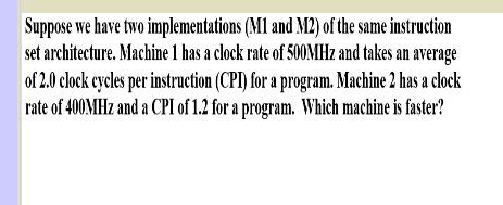 have two implementations (M1 and M2) of the same instruction set architecture.