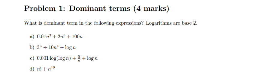  Problem 1: Dominant terms (4 marks) What is dominant term in