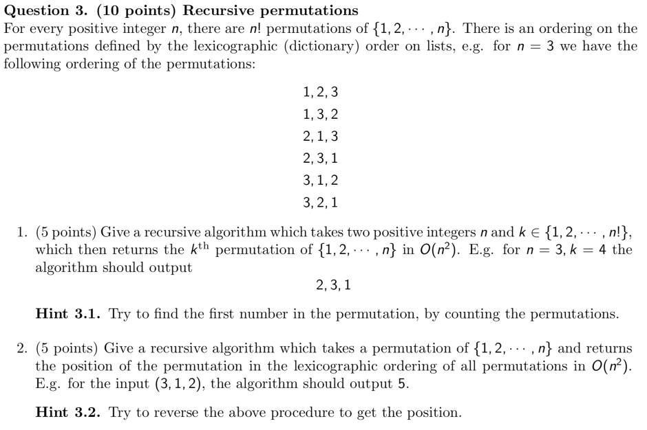  Question 3. (10 points) Recursive permutations For every positive integer n,