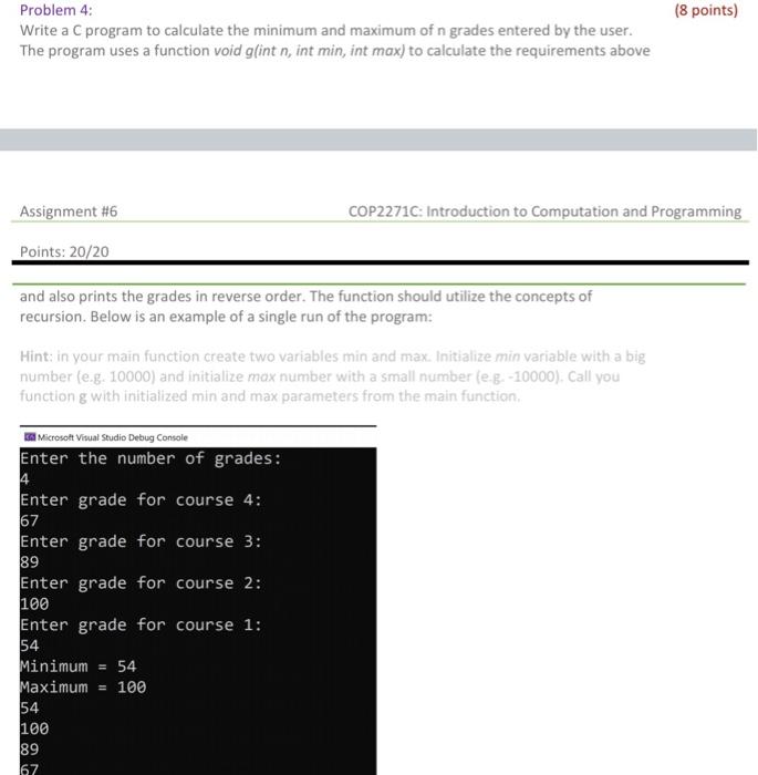 (8 points) Problem 4: Write a C program to calculate the