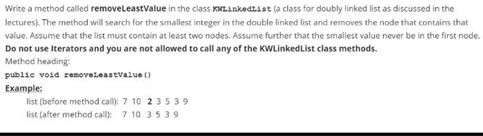 java Write a method called removeLeastValue in the class KwLinkedList (a class