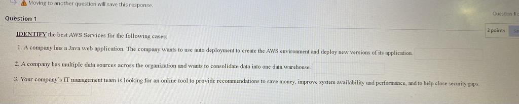  Moving to another question will save this response. Question 1 Question