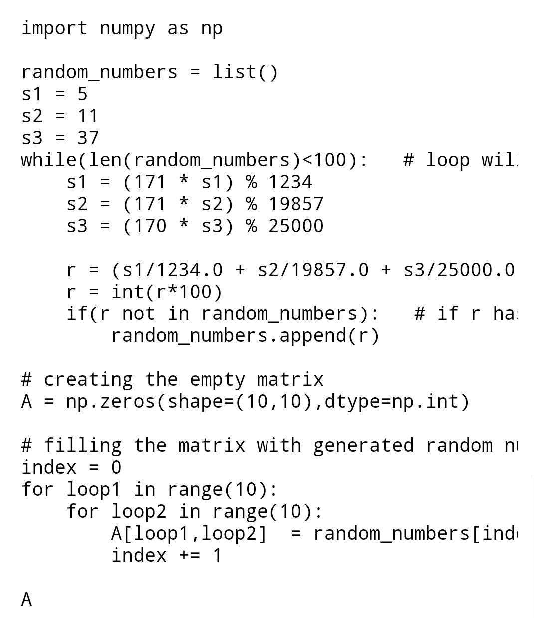 Use your pseudorandom number generator from question 4 to generate a list