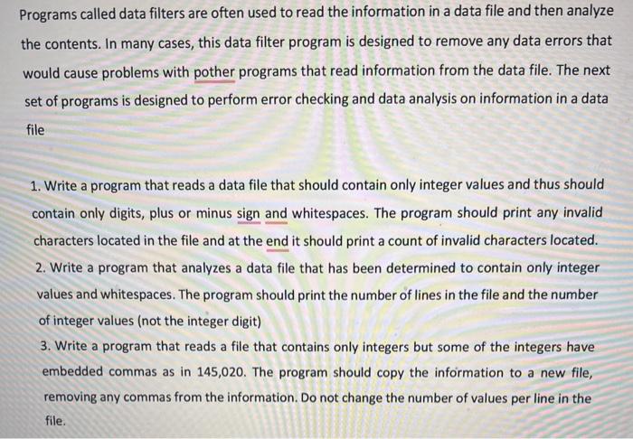 using visual labs Programs called data filters are often used to read