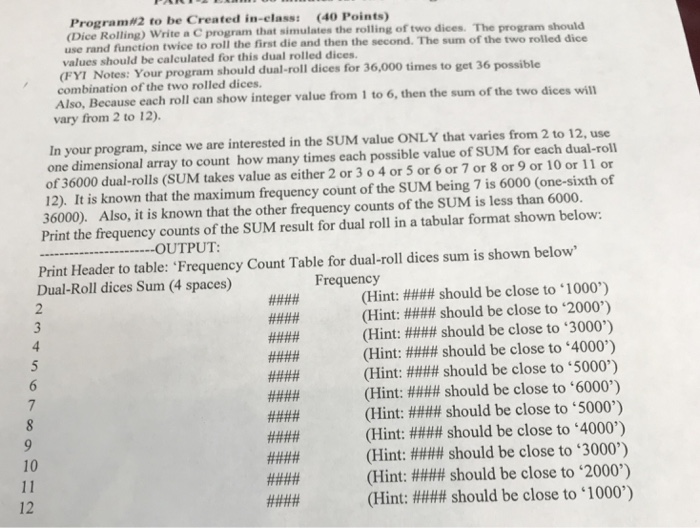 Program#2 to be Created in-class: (40 Points) Dice Rolling) Write a