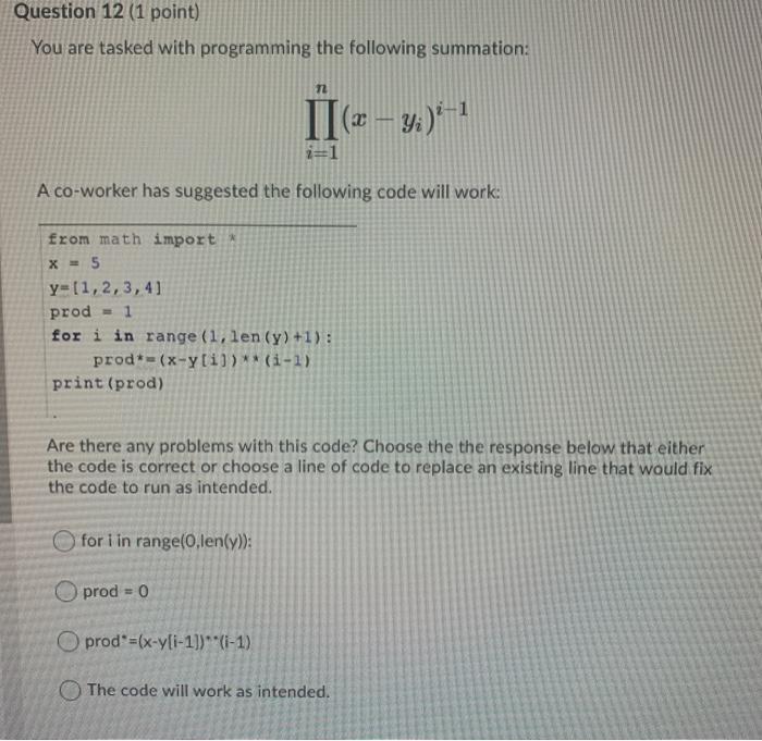  Question 12 (1 point) You are tasked with programming the following